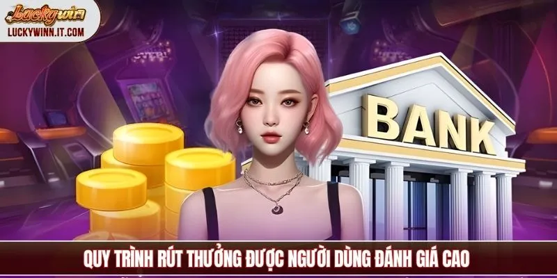 rut-tien-luckywin-danh-gia