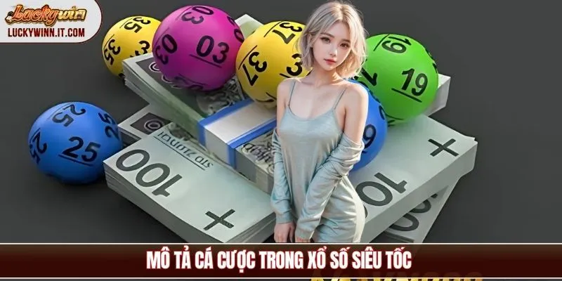 xo-so-sieu-toc-mo-ta